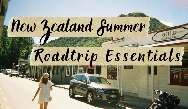 10 Essentials for a New Zealand Summer Roadtrip