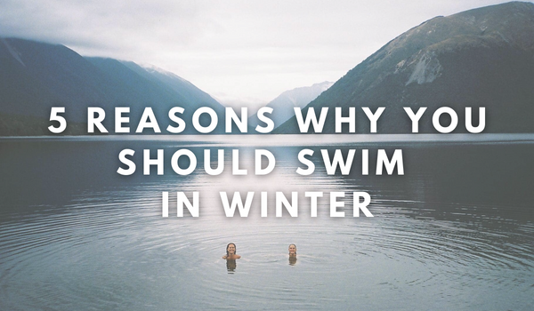 5 Reasons Why Swimming in Winter is Good For You